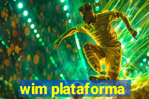 wim plataforma